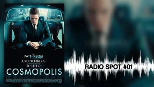 COSMOPOLIS – Radio Spot 01